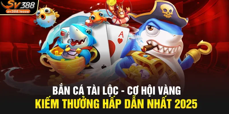 Bắn cá tài lộc